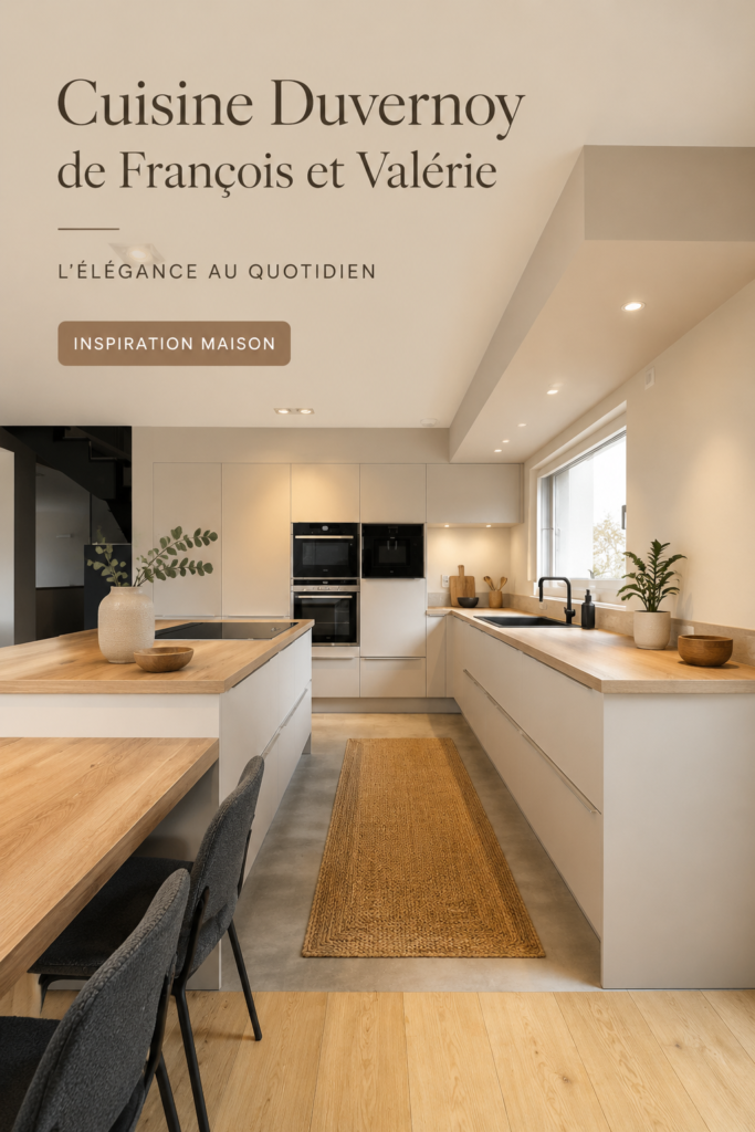 Cuisine Duvernoy moderne et chaleureuse avec un design accueillant